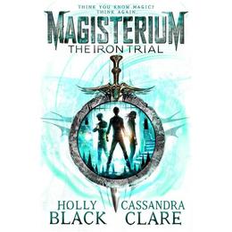 Magisterium: The Iron Trial - Cassandra Clare, editura Directory Of Social Change
