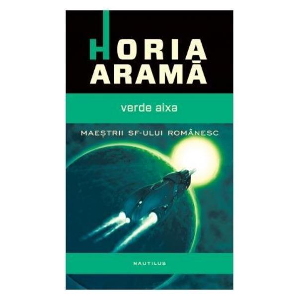 Verde aixa - horia arama, editura nemira