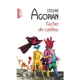 Tache de catifea - Stefan Agopian, editura Polirom