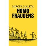 Homo fraudens - Mircea Malita, editura Rao