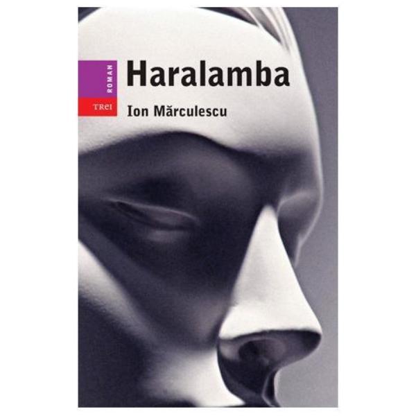 Haralamba - Ion Marculescu, editura Trei