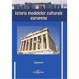 Istoria Modelelor Culturale Europene Vol.1 - Nicolae Bacila, editura Cd Press