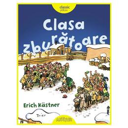 Clasa zburatoare - erich kastner, editura grupul editorial art