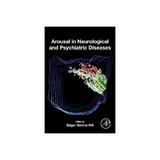 Arousal in Neurological and Psychiatric Diseases - Edgar Garcia-Rill, editura New York Review Books
