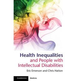 Health Inequalities and People with Intellectual Disabilitie, editura Cambridge University Press
