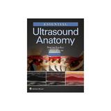 Essential Ultrasound Anatomy - Marios Loukas, editura Pearson Higher Education