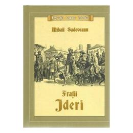 Fratii jderi - mihail sadoveanu, editura mihail sadoveanu
