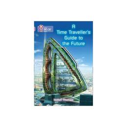 Time-Traveller&#039;s Guide to the Future - Isabel Thomas, editura Amberley Publishing Local