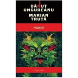 vegetal-danut-ungureanu-marian-truta-editura-nemira-2.jpg