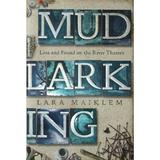 Mudlarking - Lara Maiklem, editura Oni Press