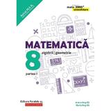 Matematica - Clasa 8 Partea 1 - Consolidare - Anton Negrila, Maria Negrila, editura Paralela 45