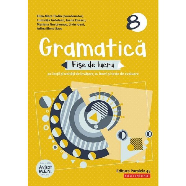 Cartea Mea De Gramatica Clasa 5 Pdf Gramatica - Clasa 8 - Fise de lucru cu iteme si teste de evaluare