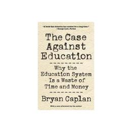 Case against Education - , editura Indiana University Press