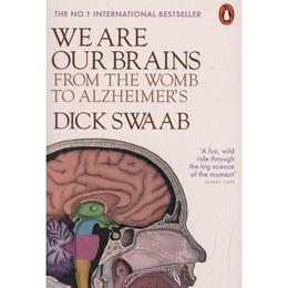 We Are Our Brains - Dick Swaab, editura Indiana University Press