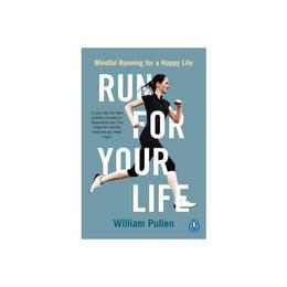 Run for Your Life - William Pullen, editura Indiana University Press