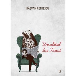Ursuletul lui freud - razvan petrescu, editura curtea veche