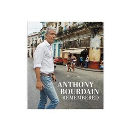 Anthony Bourdain Remembered -