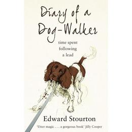 Diary of a Dog-walker - Edward Stourton, editura Directory Of Social Change
