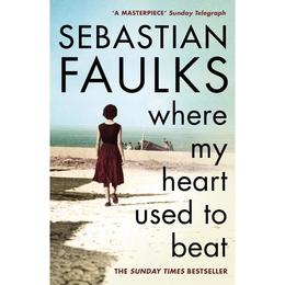 Where My Heart Used to Beat - Sebastian Faulks, editura Directory Of Social Change
