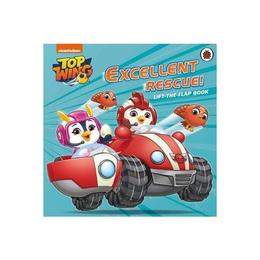 Top Wing: Excellent Rescue, A Lift-the-Flap Book - , editura The Stationery Office Books
