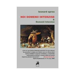 Noi domenii interzise si domenii interzise - leonard oprea, editura tracus arte
