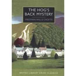 Hog's Back Mystery - Freeman Wills Crofts, editura Galison More Than Book