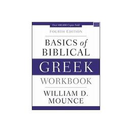Basics of Biblical Greek Workbook - Mounce William D, editura Galison More Than Book