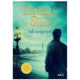 Sub acoperire - Danielle Steel, editura Litera