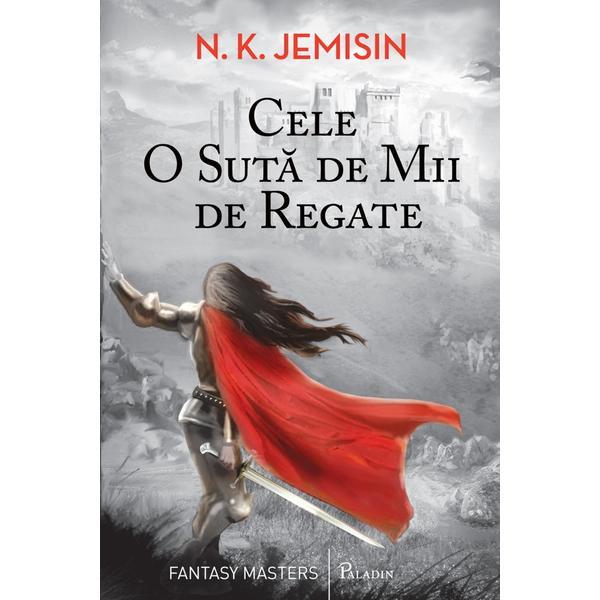 Cele o suta de mii de regate - N.K. Jemisin, editura Paladin