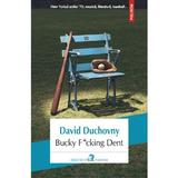 Bucky F*cking Dent - David Duchovny, editura Polirom