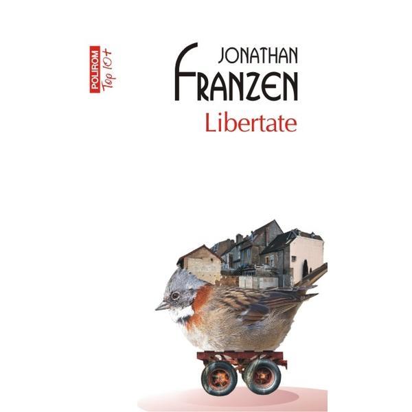 Libertate - jonathan franzen, editura polirom