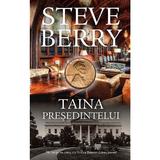 Taina presedintelui - Steve Berry, editura Rao