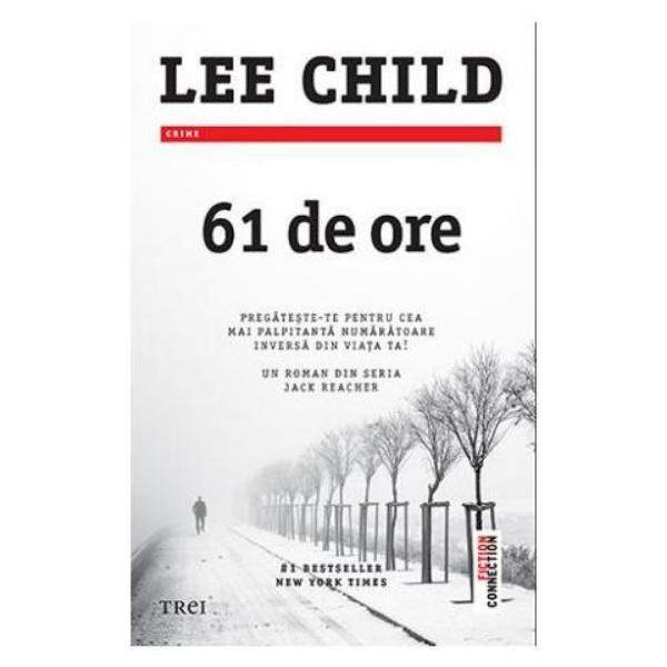 61 de ore - Lee Child, editura Trei