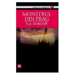 Monstrul din prag - H.P. Lovecraft, editura Vremea