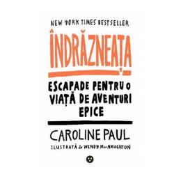 Indrazneata - Caroline Paul, editura Black Button Books