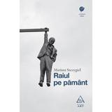 Raiul pe pamant - Mariusz Szczygiel, editura Grupul Editorial Art