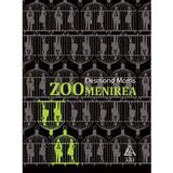 Zoomenirea - Desmond Morris, editura Grupul Editorial Art