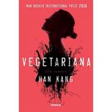 Vegetariana - Han Kang, editura Grupul Editorial Art