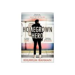 Homegrown Hero - Khurrum Rahman, editura Sphere Books