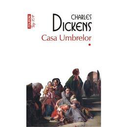 Casa umbrelor i+ii- charles dickens, editura polirom