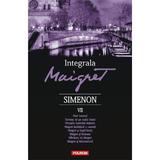 Integrala Maigret vol.7 - Georges Simenon, editura Polirom