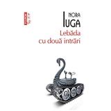 Lebada cu doua intrari - Nora Iuga, editura Polirom