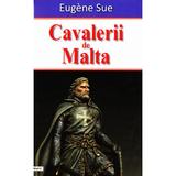Cavalerii de Malta - Eugene Sue, editura Dexon