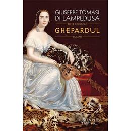 Ghepardul - giuseppe tomasi di lampedusa, editura humanitas
