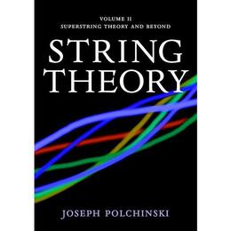 Cambridge Monographs on Mathematical Physics String Theory, editura Raintree
