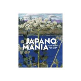 Japanomania in the Nordic Countries, 1875-1918, editura Raintree