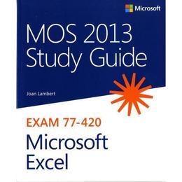 MOS 2013 Study Guide for Microsoft Excel