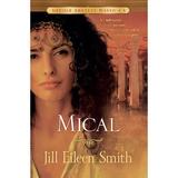 Mical - Jill Eileen Smith, editura Casa Cartii