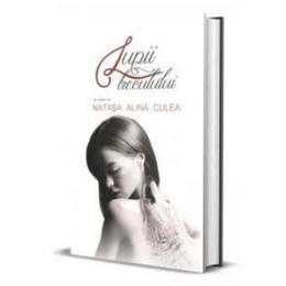 Lupii trecutului - natasa alina culea, editura natasa alina culea