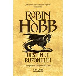 Destinul bufonului. Trilogia Omul Aramiu, partea a III-a - Robin Hobb, editura Nemira